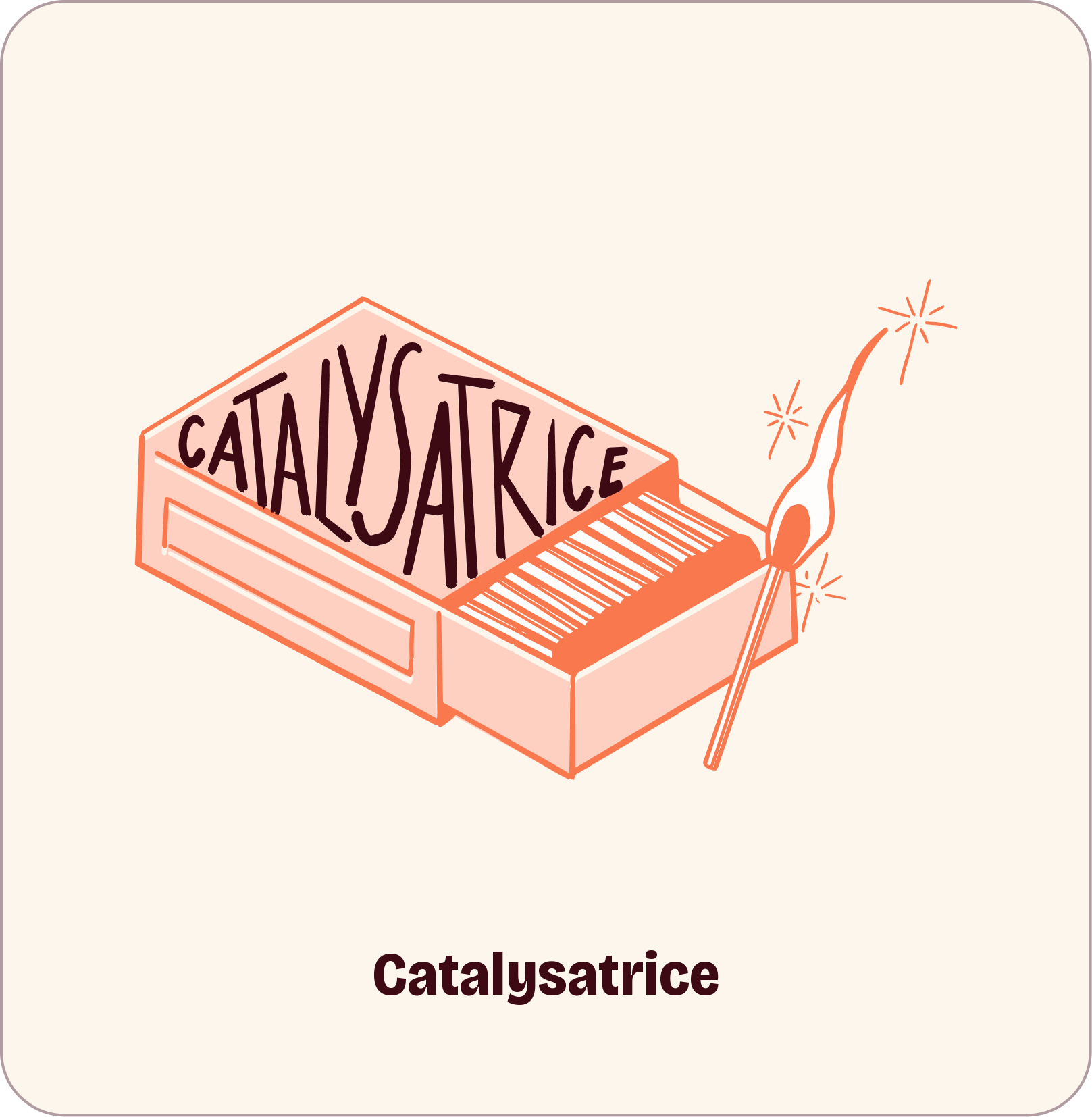 Catalysatrice